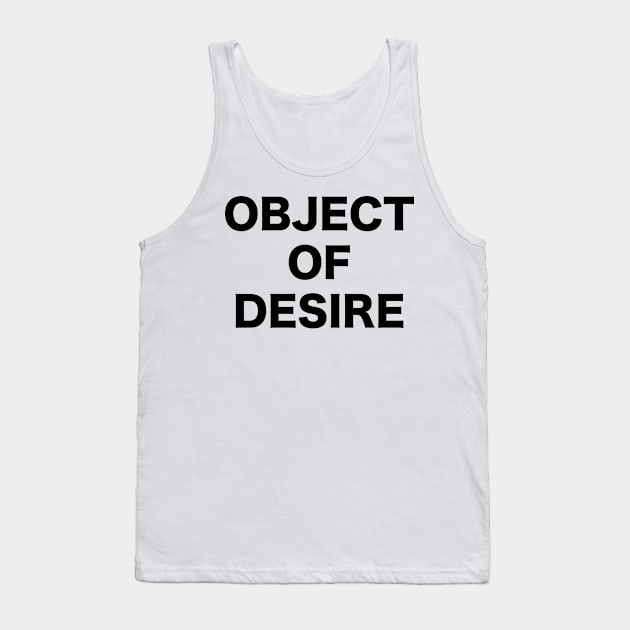 OBJECT OF DESIRE Tank Top by TheCosmicTradingPost